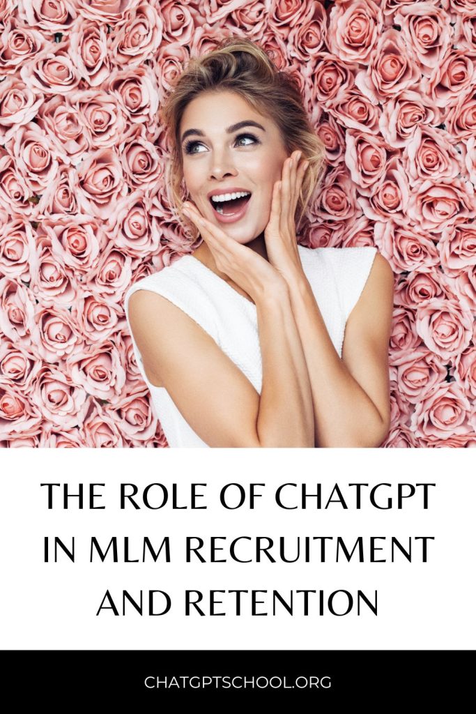 The Role of ChatGPT in MLM Recruitment and Retention