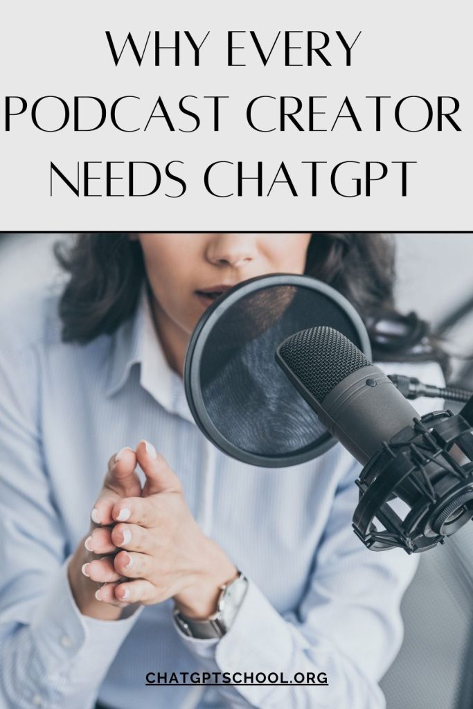 Why Every Podcast Creator Needs ChatGPT